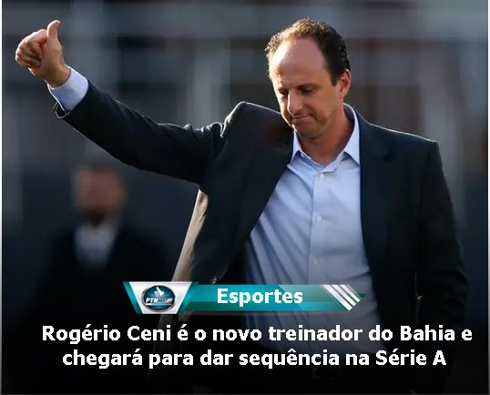 Rog Rio Ceni O Novo Treinador Do Bahia E Chegar Para Dar Sequ Ncia